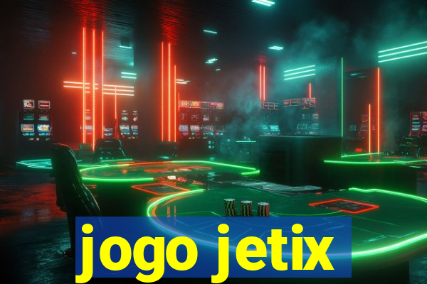 jogo jetix